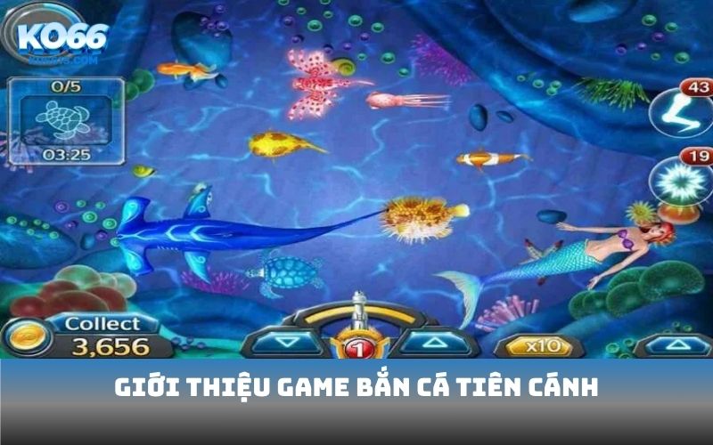 Giới thiệu game bắn cá tiên cánh