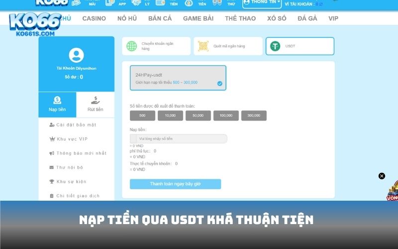 Nạp tiền qua USDT khá thuận tiện