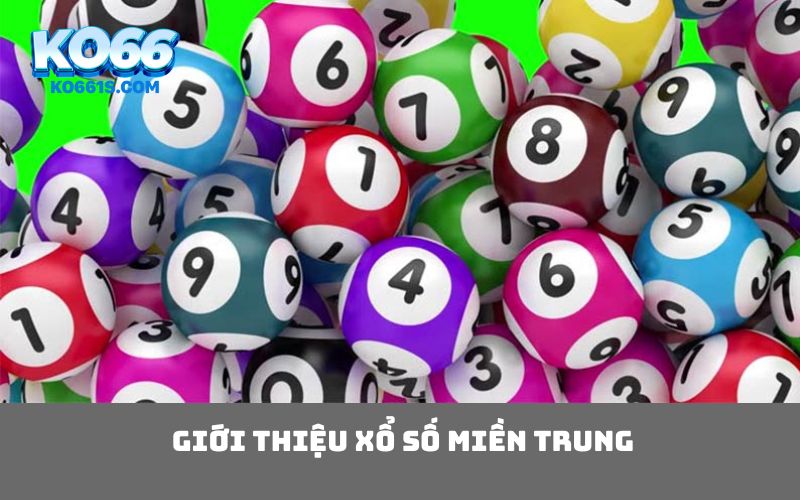 Giới thiệu Xổ số miền Trung