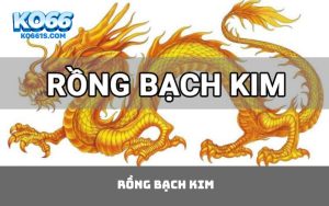 Rồng bạch kim